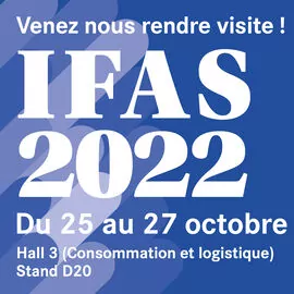 IFAS 2022
Venez nous rendre visite !
Du 25 au 27 octobre